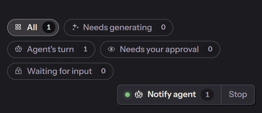 The row above the cards: one slot under Agent's turn, and the Notify agent button with a green dot, which means the agent is listening.